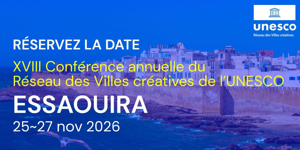 Conférence annuelle du Réseau des Villes créatives de l’UNESCO 2026